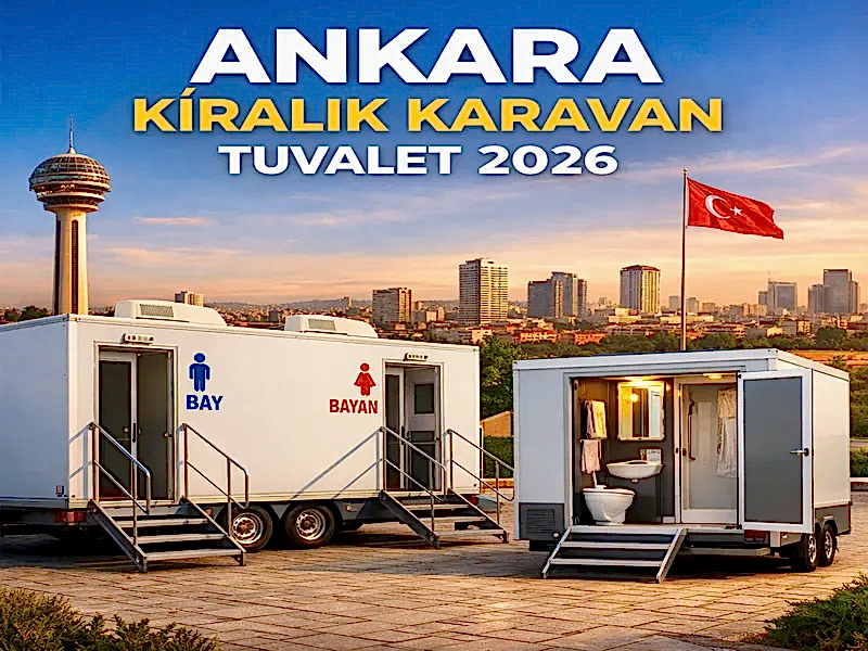 Ankara Kiralık Karavan Tuvalet 2026